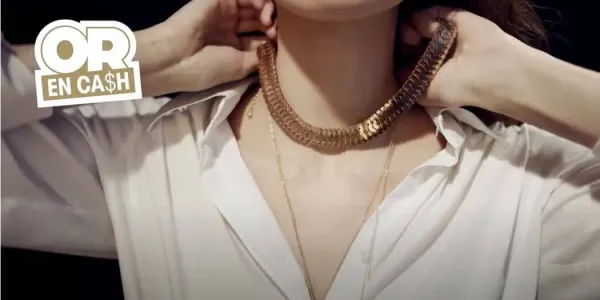 Campagne TV Or en Cash : changez d’avis sur vos bijoux !